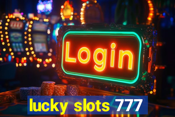 lucky slots 777